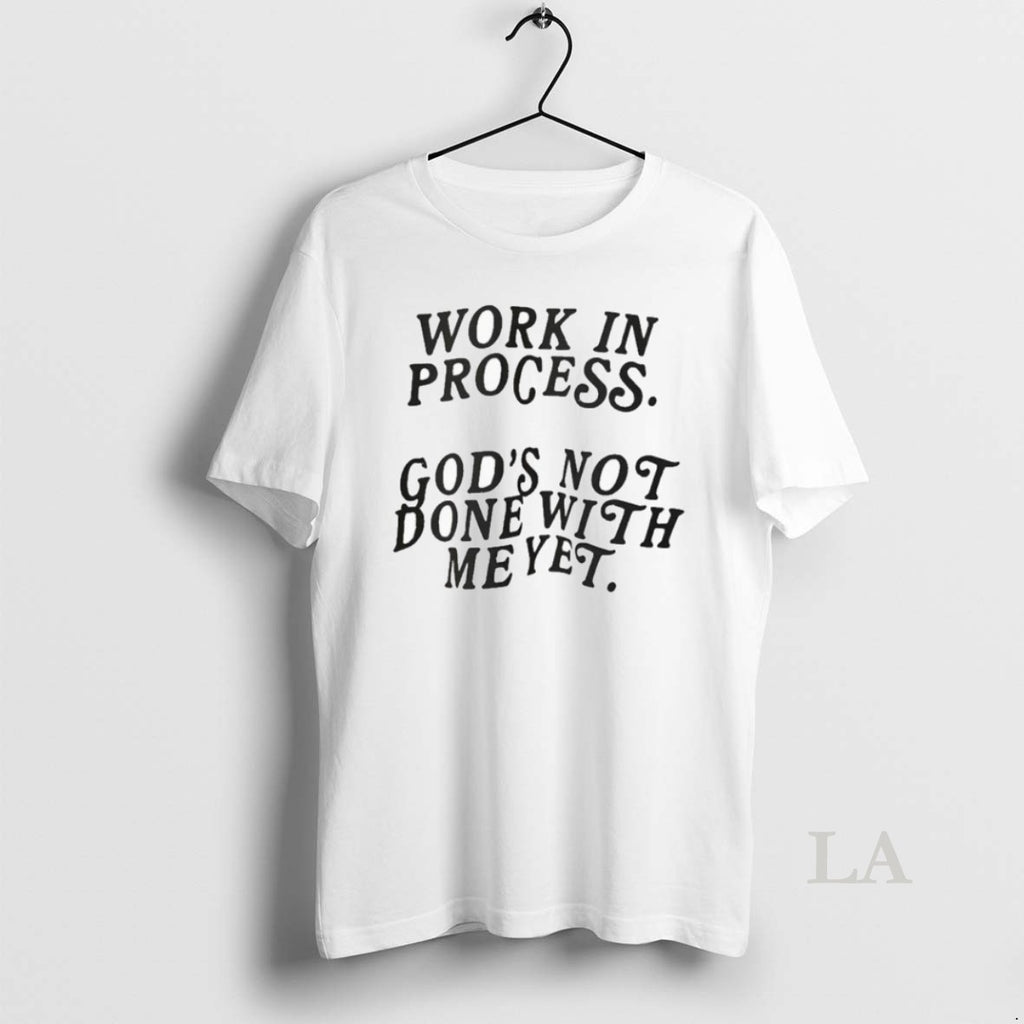 Original Lecrae Work In Process Gods Not Done With Me Yet T-Shirts, Hoodie, Sweatshirt | PopFlextees.com