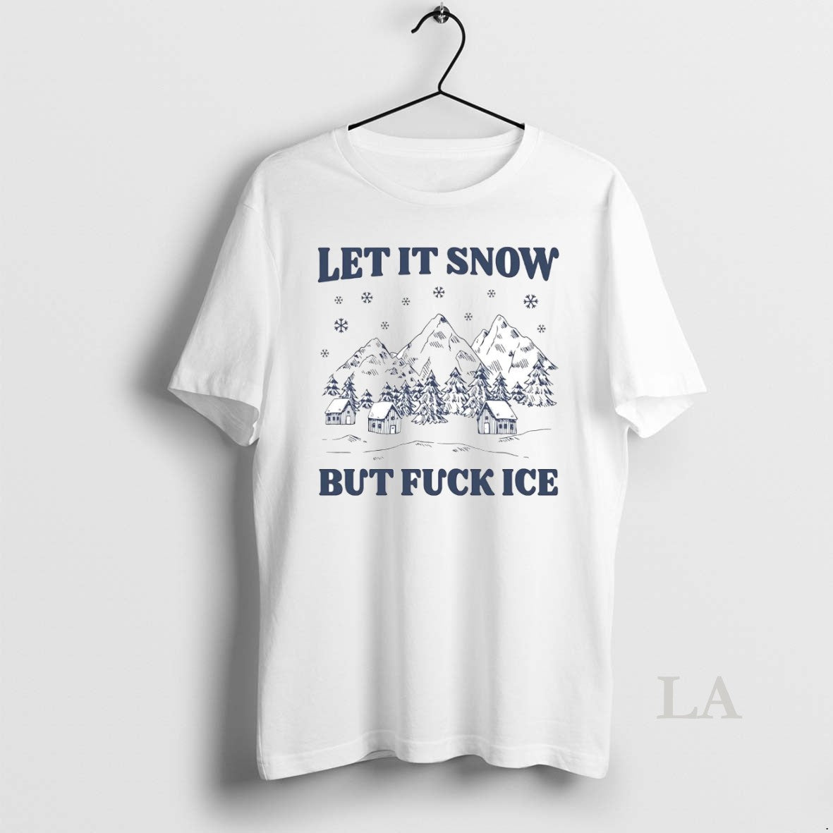 Original Let It Snow But Fuck Ice T-Shirts, Hoodie, Sweatshirt | PopFlextees.com