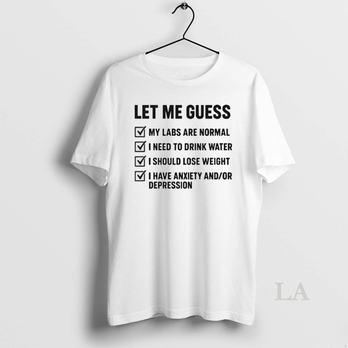 Original Let Me Guess My Labs Are Normal I Needs Drink Water T-Shirts, Hoodie, Sweatshirt