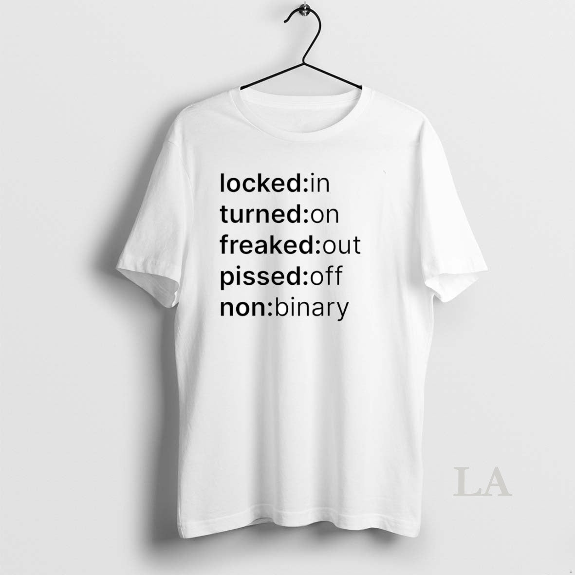 Original Locked In Turned On Freaked Out Pissed Off Non Binary Circle T-Shirts, Hoodie, Sweatshirt | PopFlextees.com