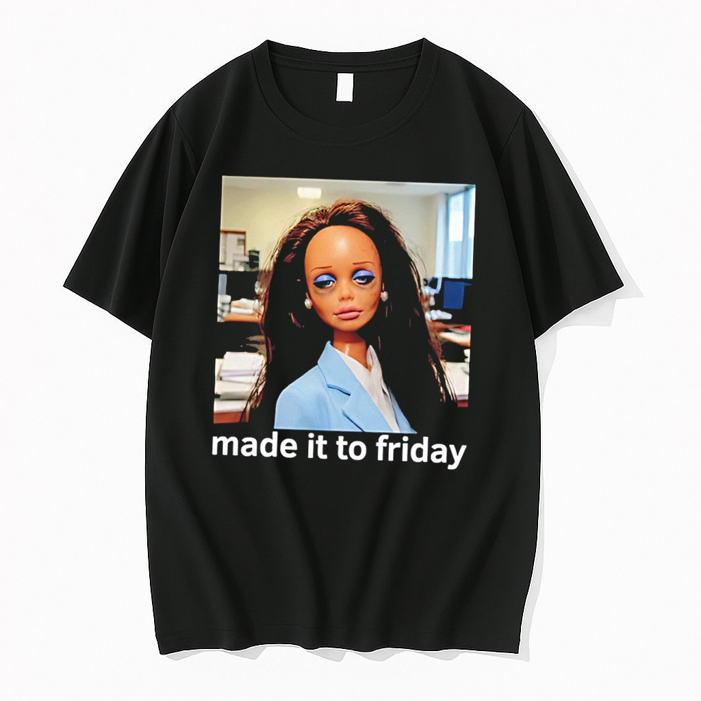 Original Made It To Friday Tired Doll Face Photo Tee Tshirts Jpg