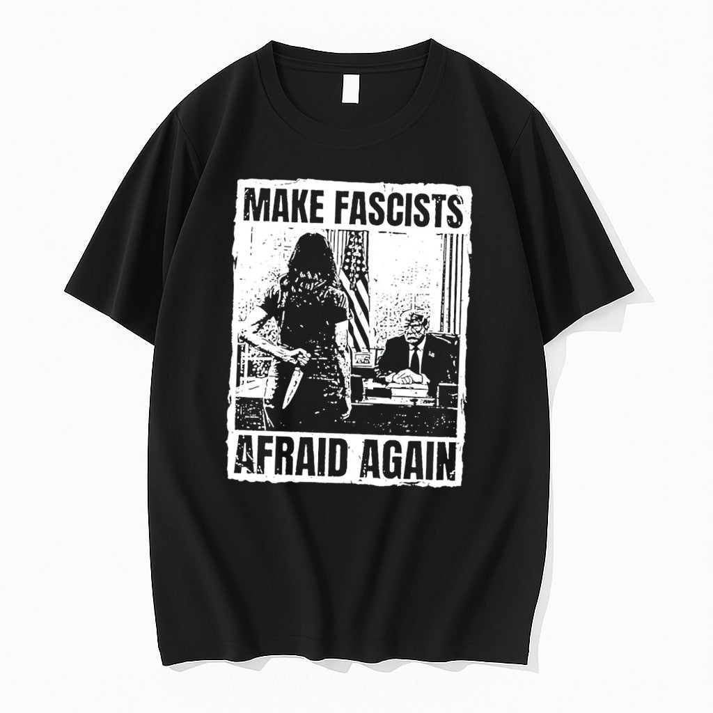 Original Make Fascists Afraid Again Dagger Person Politician Political Black Tshirts