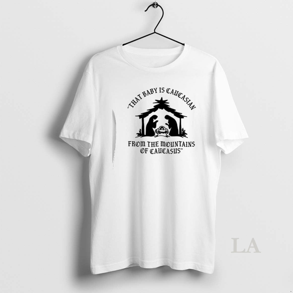 Original Mary That Baby Is Caucasian From The Mountains Of Caucasus T-Shirts, Hoodie, Sweatshirt | PopFlextees.com