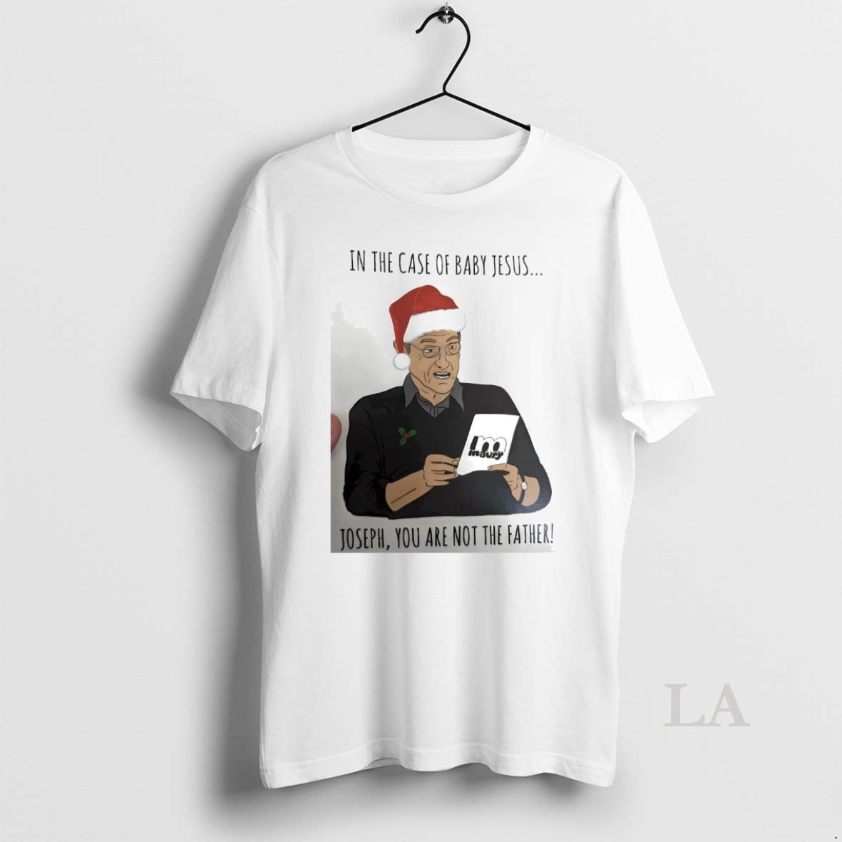 Original Maury In The Case Of Baby Jesus Joseph You Are Not Father Christmas T-Shirts, Hoodie, Sweatshirt | PopFlextees.com