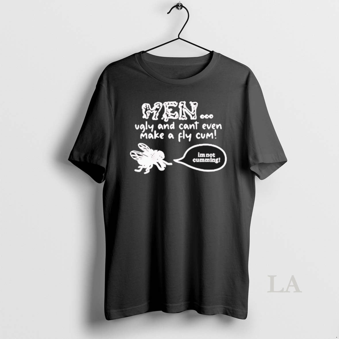 Original Men Ugly And Cant Even Make A Fly Cum T-Shirts, Hoodie, Sweatshirt | PopFlextees.com