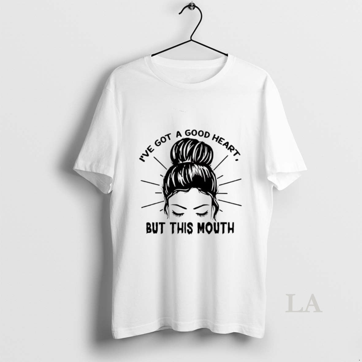 Original Messy Bun Ive Got A Good Heart But This Mouth T-Shirts, Hoodie, Sweatshirt | PopFlextees.com
