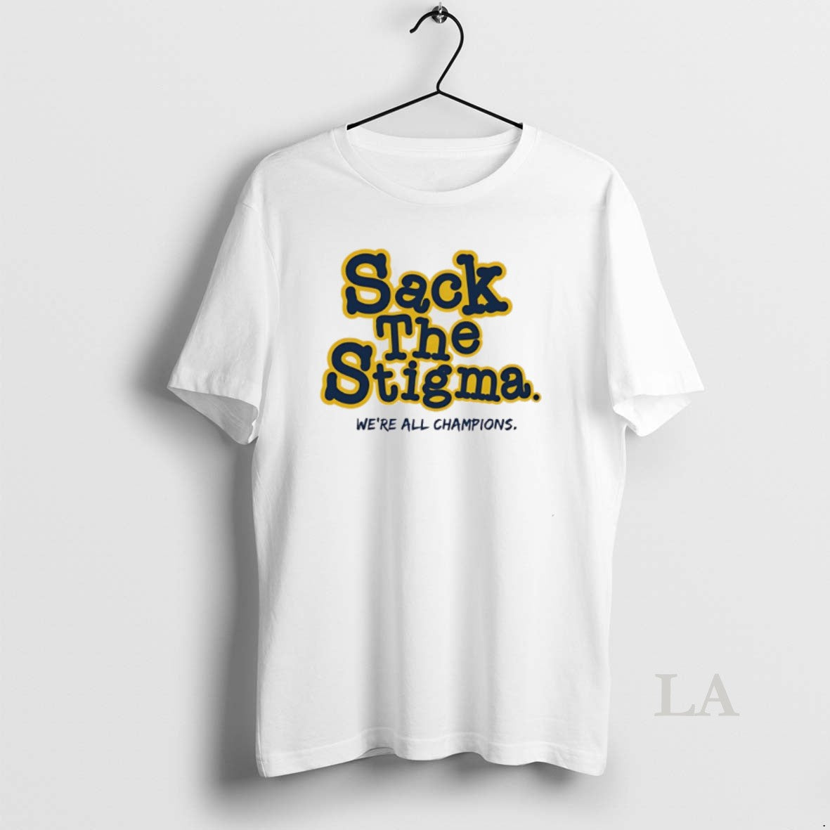 Original Michigan Wolverines Sack The Stigma Were All Champions T-Shirts, Hoodie, Sweatshirt | PopFlextees.com