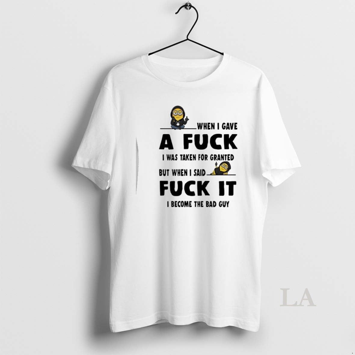 Original Minion When I Gave A Fuck I Was Taken For Granted But When T-Shirts, Hoodie, Sweatshirt | PopFlextees.com