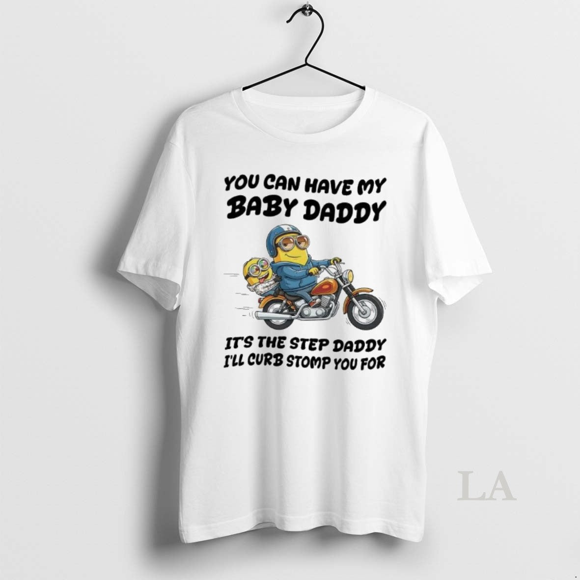 Original Minion You Can Have My Baby Daddy Its The Step Daddy Ill Curb Stomp T-Shirts, Hoodie, Sweatshirt | PopFlextees.com