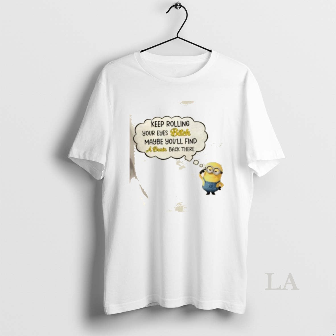 Original Minions Keep Rolling Your Eyes Bitch Maybe Youll Find A Brain Back There T-Shirts, Hoodie, Sweatshirt