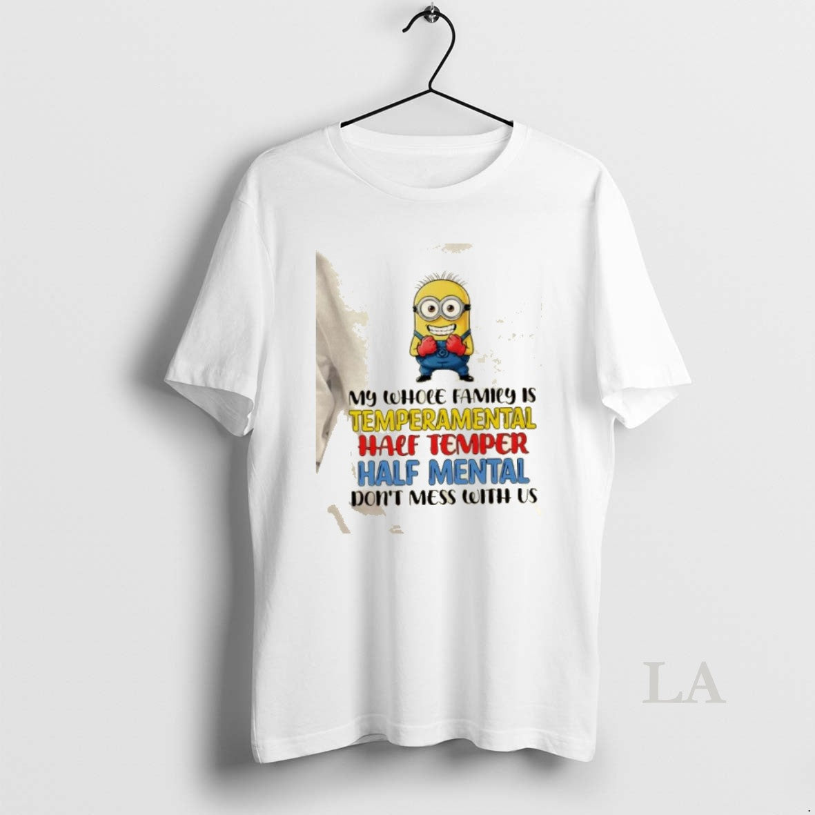 Original Minions My Whole Family Is Temperamental Half Temper Half Mental Dont Mess With Us T-Shirts, Hoodie, Sweatshirt