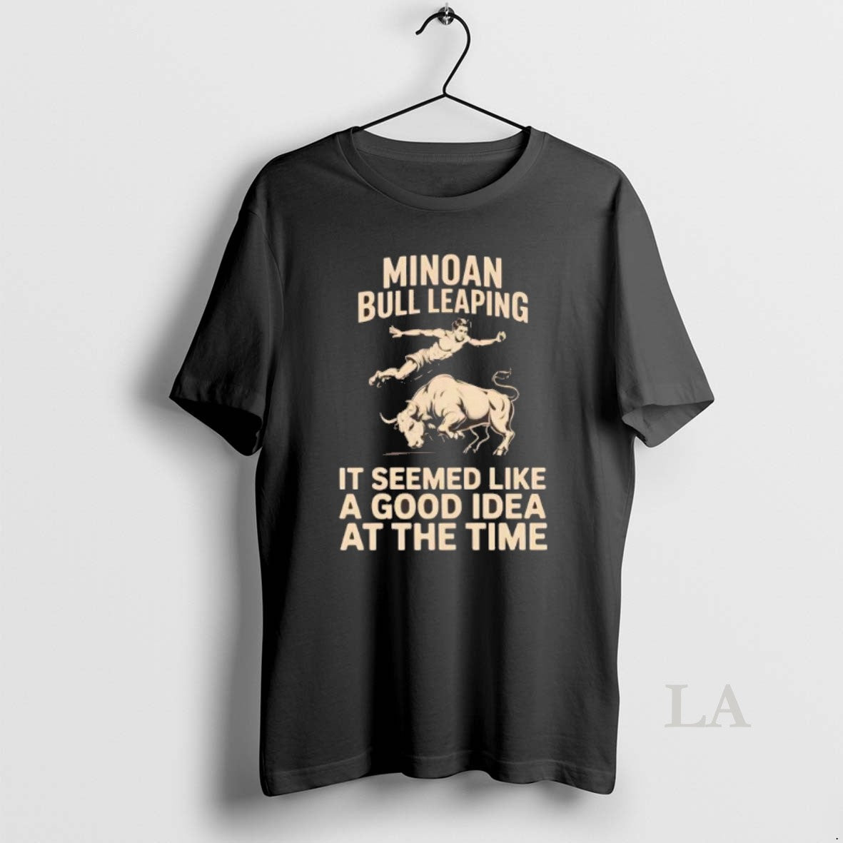 Original Minoan Bull Leaping It Seemed Like A Good Idea At The Time T-Shirts, Hoodie, Sweatshirt | PopFlextees.com