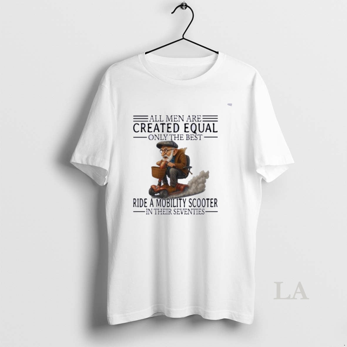 Original Mobility Scooter All Men Created Equal Only The Best T-Shirts, Hoodie, Sweatshirt | PopFlextees.com