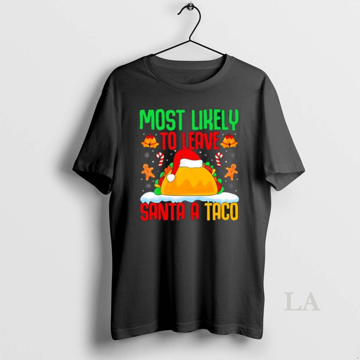 Original Most Likely Leave Santa Taco Mexican Food T-Shirts, Hoodie, Sweatshirt