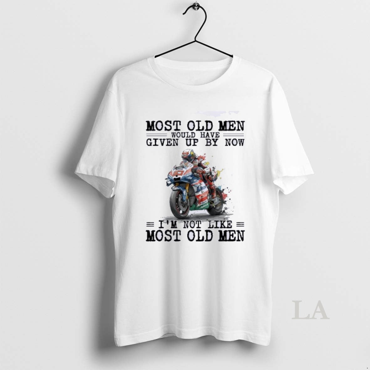 Original Motogp Most Old Men Would Have Given Up By Now T-Shirts, Hoodie, Sweatshirt | PopFlextees.com