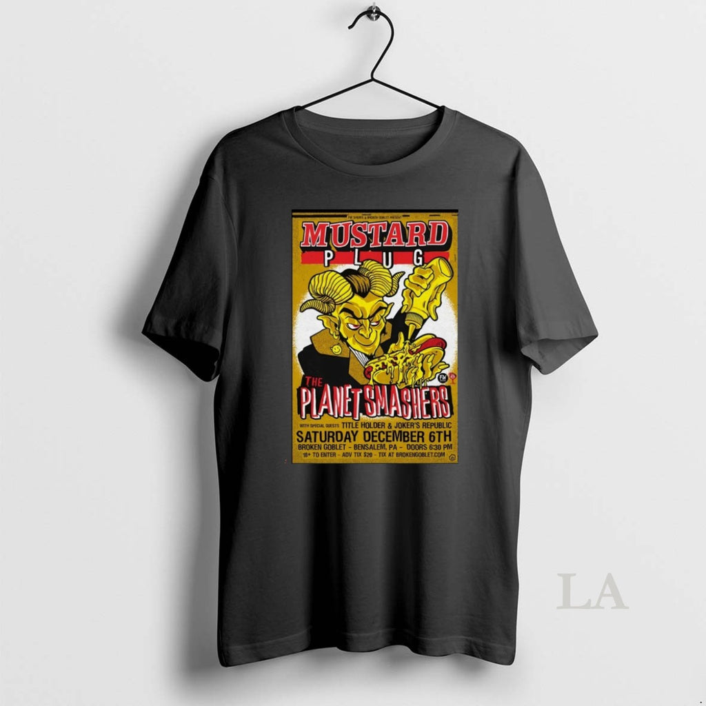Original Mustard Plug And The The Planet Smashers In Bensalem Pa On December 6 2025 T-Shirts, Hoodie, Sweatshirt