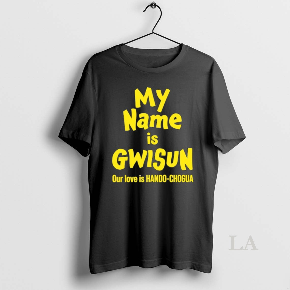 Original My Name Is Gwisun Our Love Is Hando Chogua T-Shirts, Hoodie, Sweatshirt | PopFlextees.com