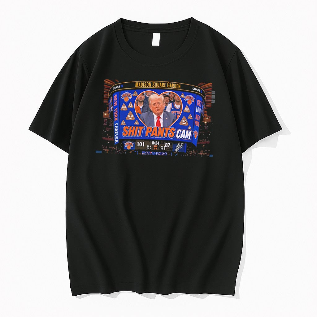 Original New York Knicks Madison Square Garden Shit Pants Cam Of Donald Trump Tee Tshirts
