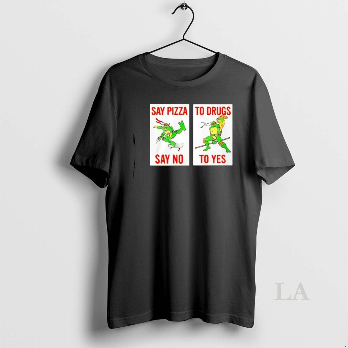 Original Ninja Turtles Say Pizza To Drugs Say No To Yes T-Shirts, Hoodie, Sweatshirt | PopFlextees.com