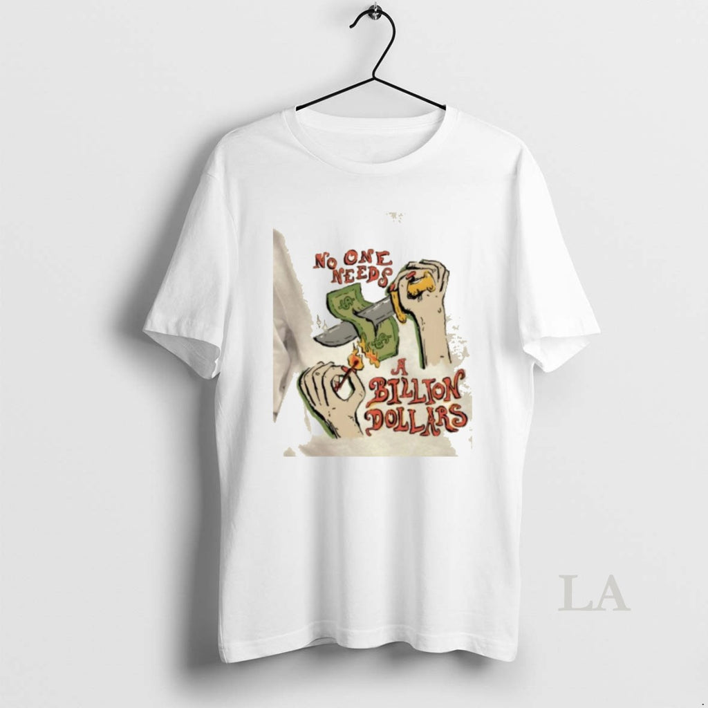 Original No One Needs A Billion Dollars T-Shirts, Hoodie, Sweatshirt | PopFlextees.com