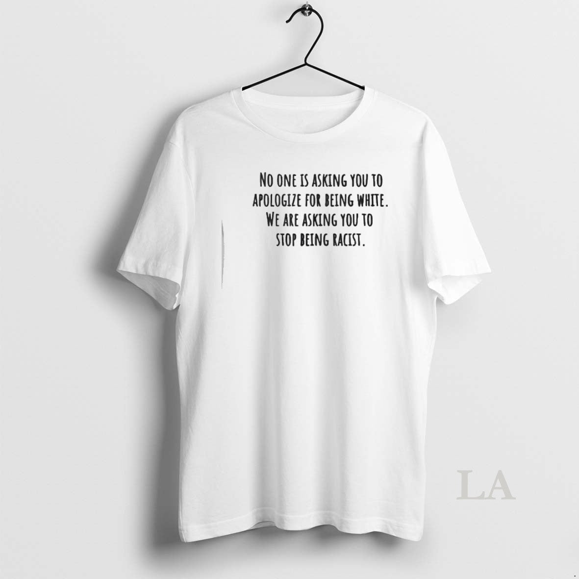 Original No One Is Asking You Apologize Being White T-Shirts, Hoodie, Sweatshirt