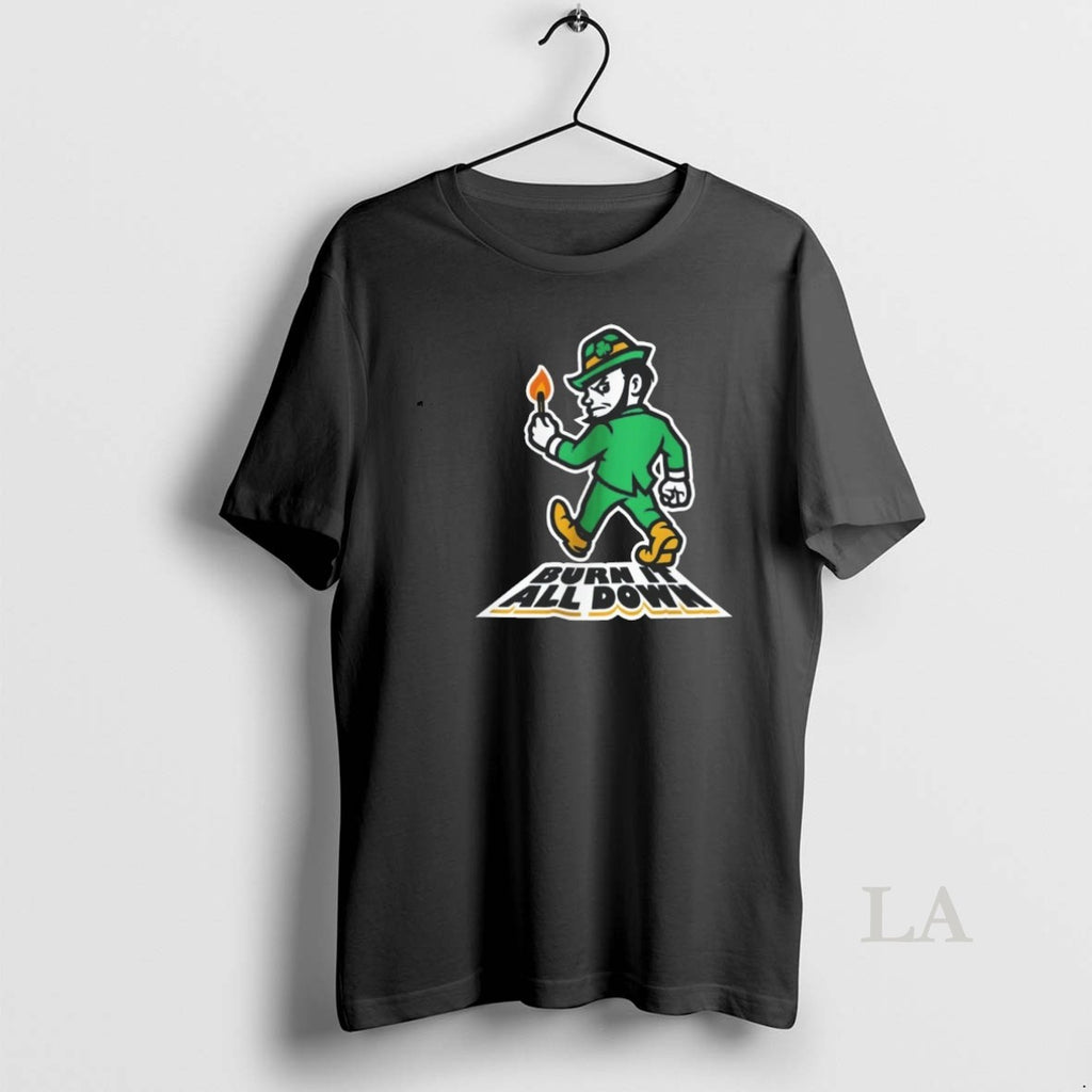 Original Notre Dame Fighting Irish Burn It All Down Mascot T-Shirts, Hoodie, Sweatshirt | PopFlextees.com