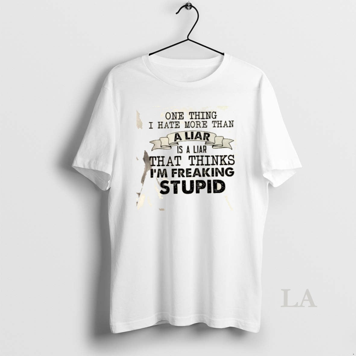 Original One Thing I Hate More Than A Liar Is A Liar That Thinks Im T-Shirts, Hoodie, Sweatshirt | PopFlextees.com