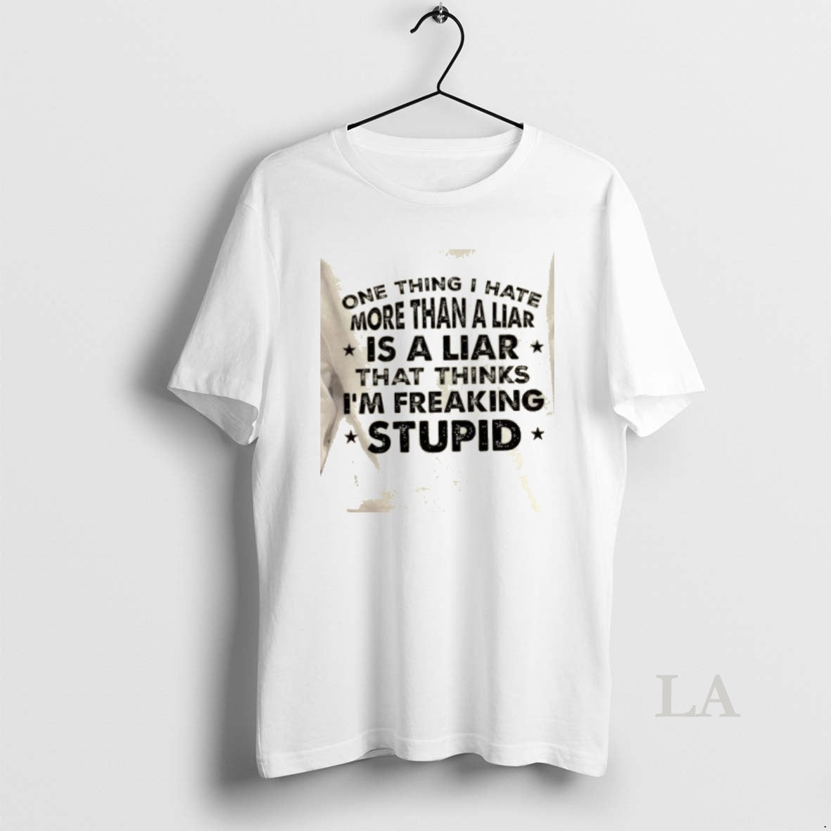 Original One Thing I Hate More Than A Liar Is A Liar Who Thinks Im T-Shirts, Hoodie, Sweatshirt | PopFlextees.com