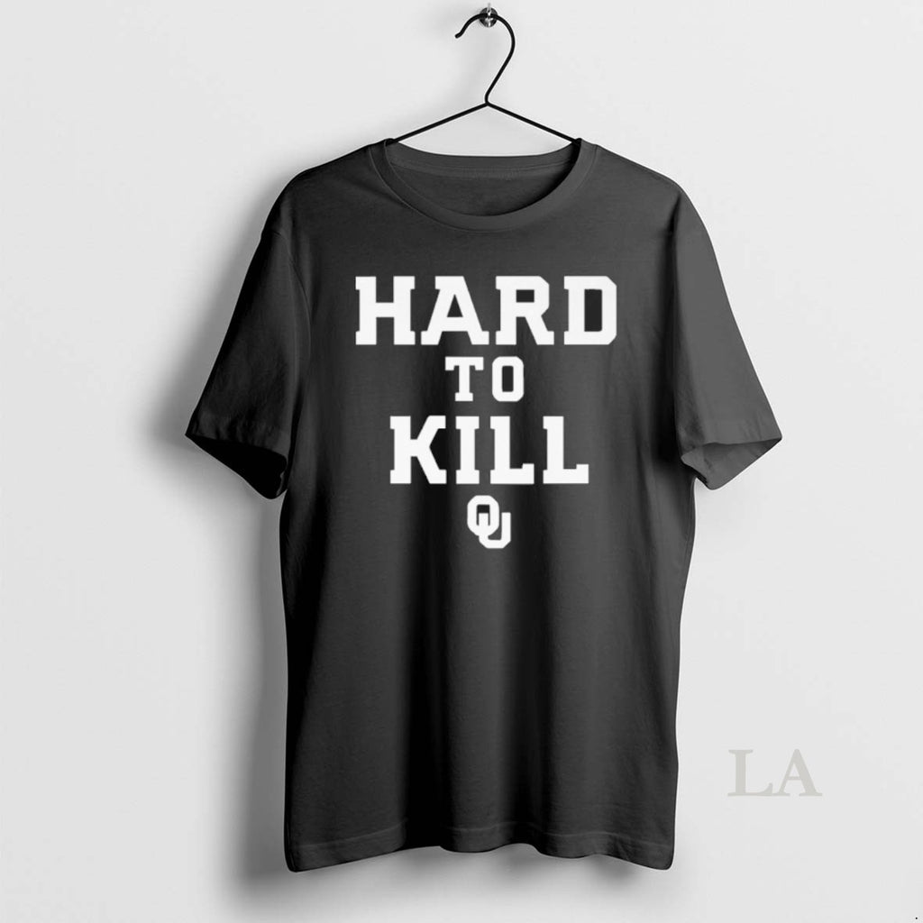 Original Ou Hard To Kill Sooner T-Shirts, Hoodie, Sweatshirt | PopFlextees.com