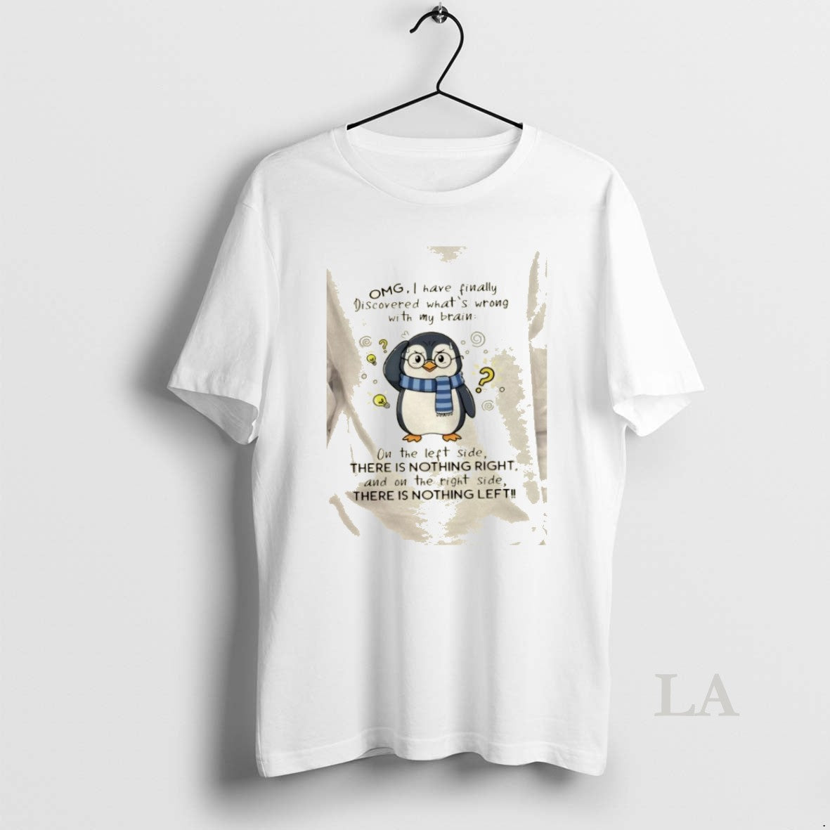 Original Penguin Omg I Have Finally Discovered Whats Wrong With My Brain On The Left T-Shirts, Hoodie, Sweatshirt