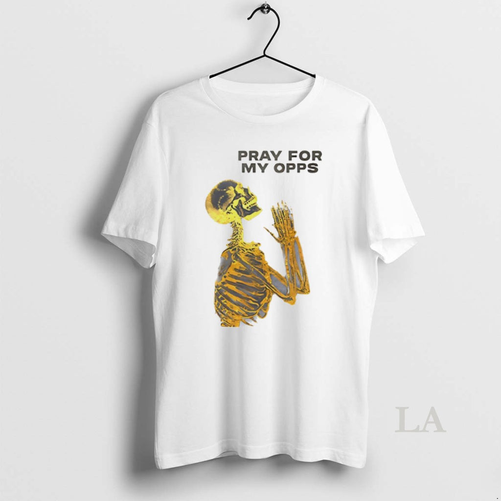 Original Pray For My Opps Skeleton T-Shirts, Hoodie, Sweatshirt | PopFlextees.com