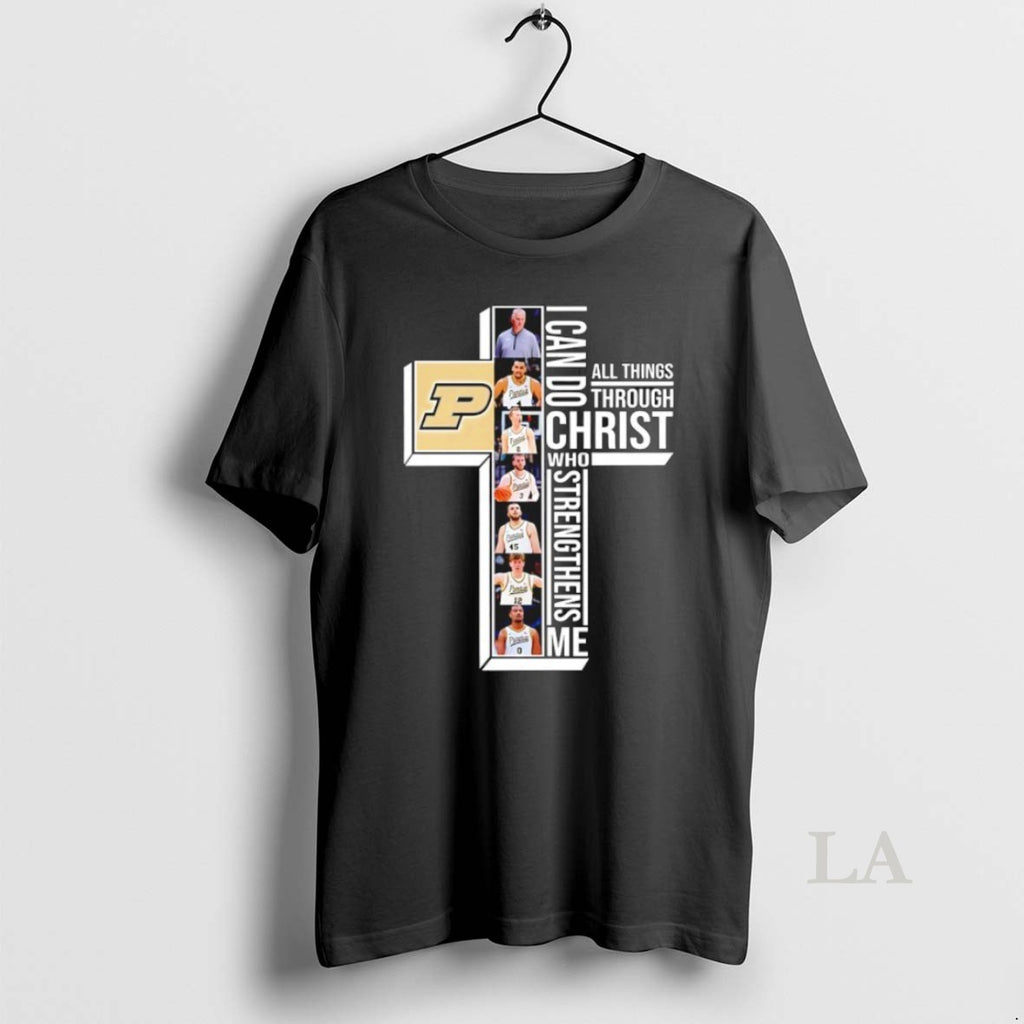 Original Purdue Boilermakers Basketball Players Cross I Can Do All Things Through Christ Who Strengthens T-Shirts,...