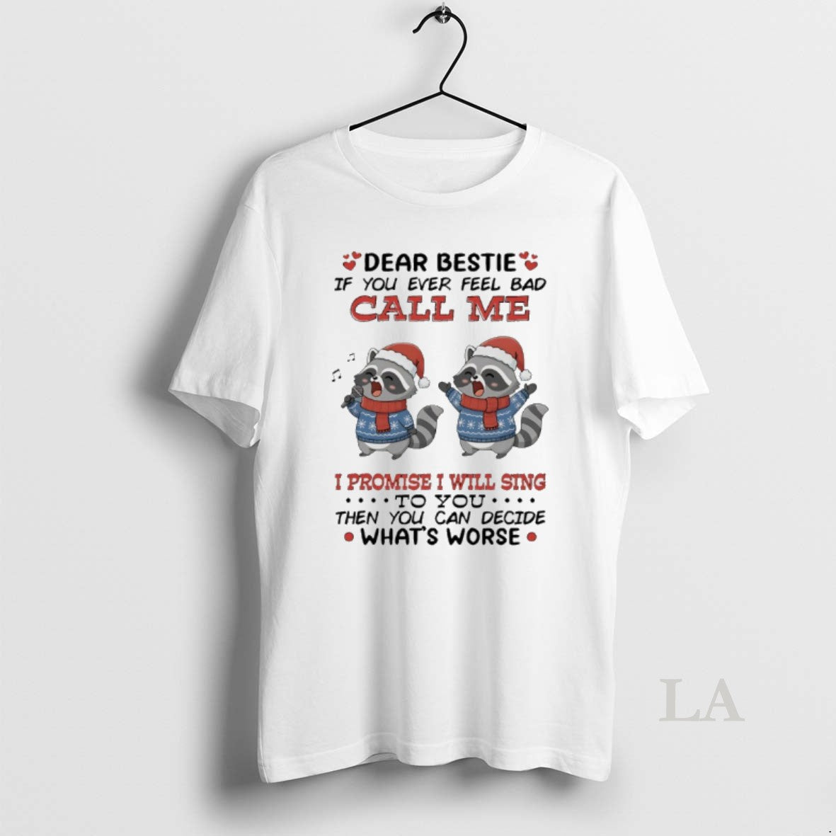 Original Raccoon Christmas Dear Bestie If You Ever Feel Bad Call Me I Promise T-Shirts, Hoodie, Sweatshirt | PopFlextees.com