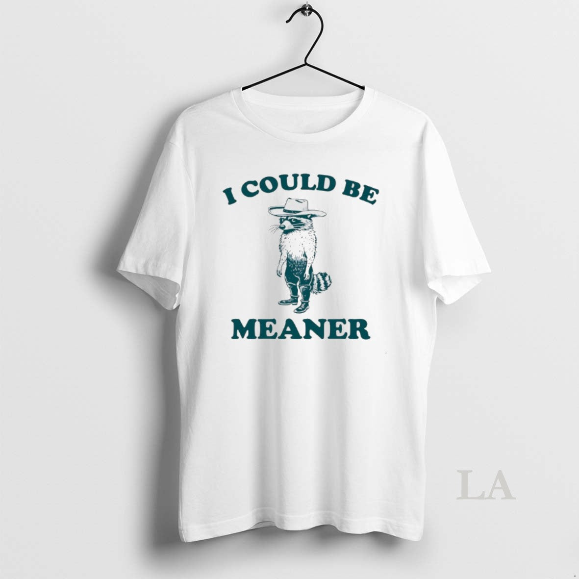 Original Raccoon Cowboy I Could Be Meaner T-Shirts, Hoodie, Sweatshirt | PopFlextees.com