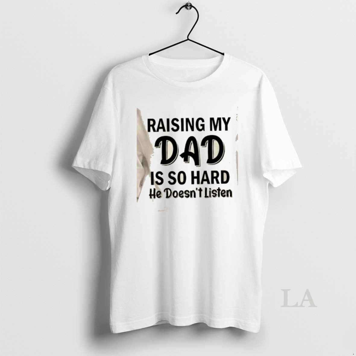 Original Raising My Dad Is So Hard He Doesnt Listen Quote T-Shirts, Hoodie, Sweatshirt | PopFlextees.com