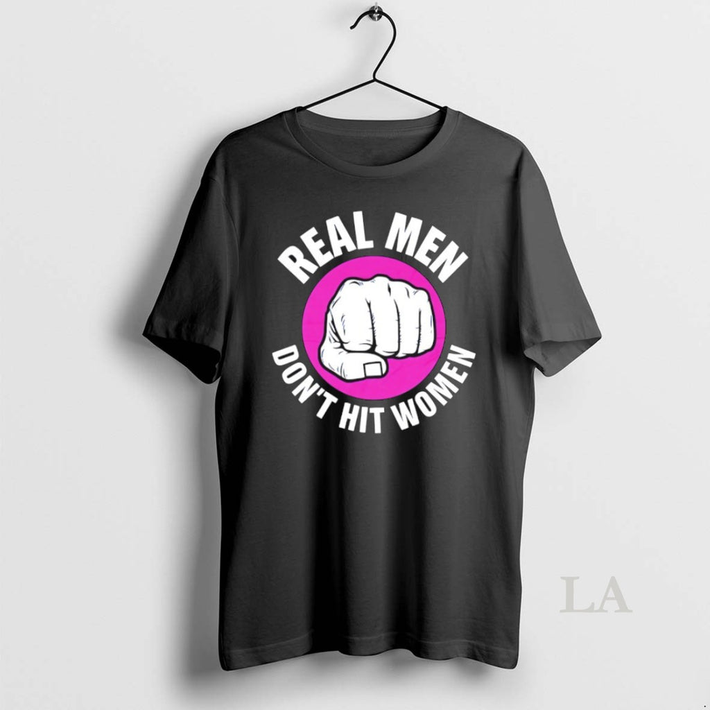 Original Real Men Dont Hit Women T-Shirts, Hoodie, Sweatshirt | PopFlextees.com