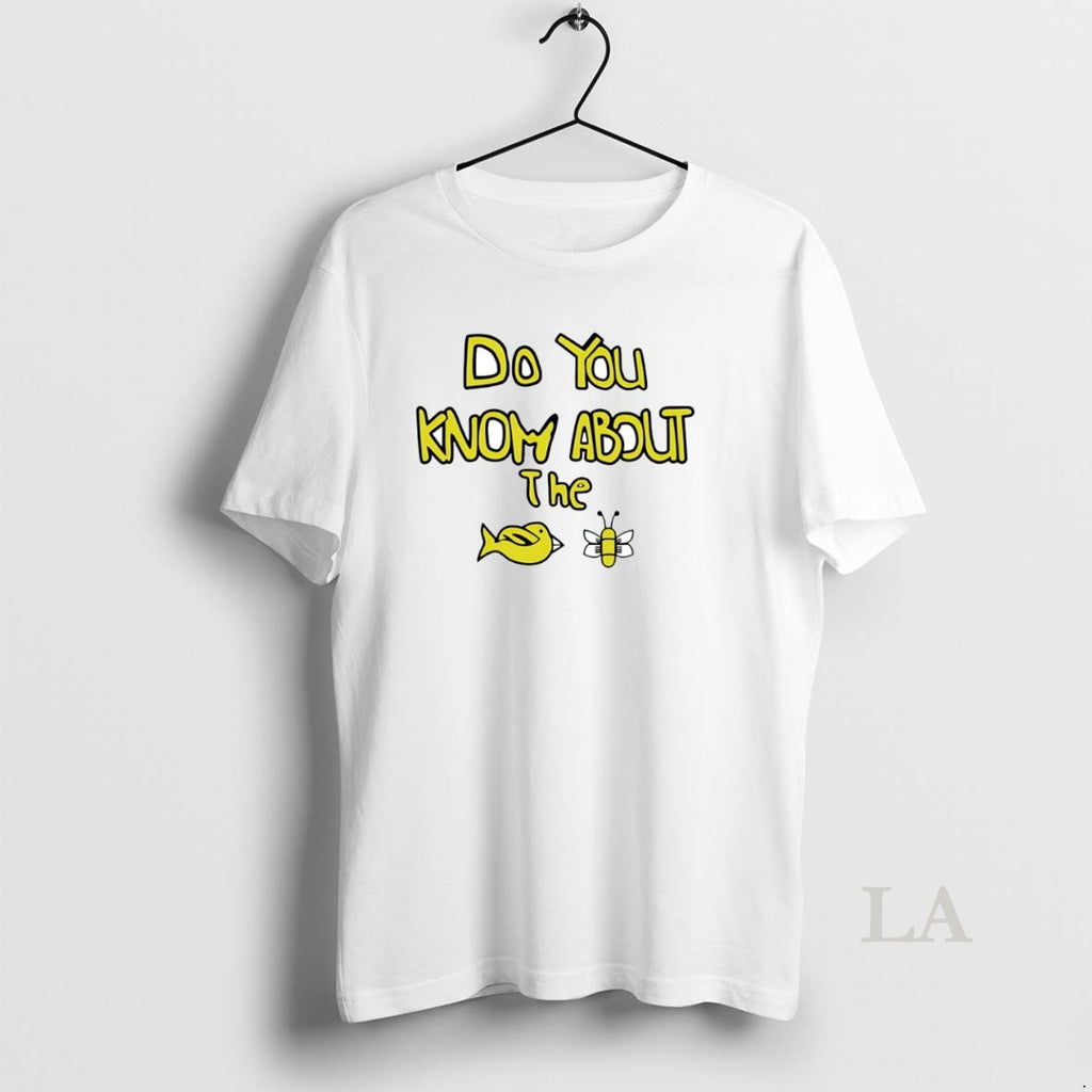 Original Sam Cowell Do You Know About The Bird Bee Circle T-Shirts, Hoodie, Sweatshirt | PopFlextees.com