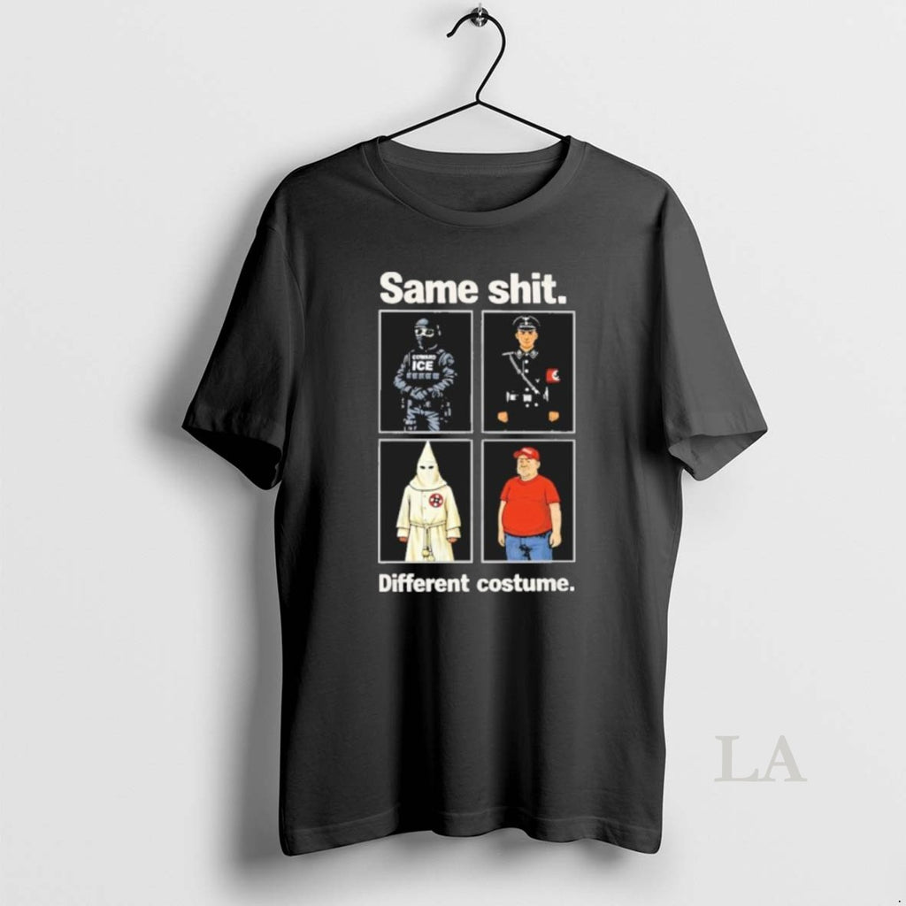 Original Same Shit Different Costume T-Shirts, Hoodie, Sweatshirt | PopFlextees.com