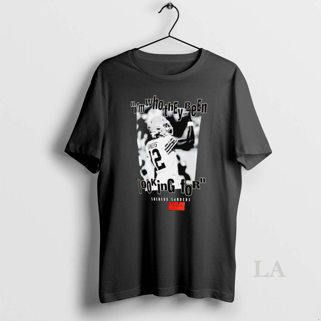Original Shedeur Sanders Im Who They Been Looking For Cleveland Browns T-Shirts, Hoodie, Sweatshirt | PopFlextees.com