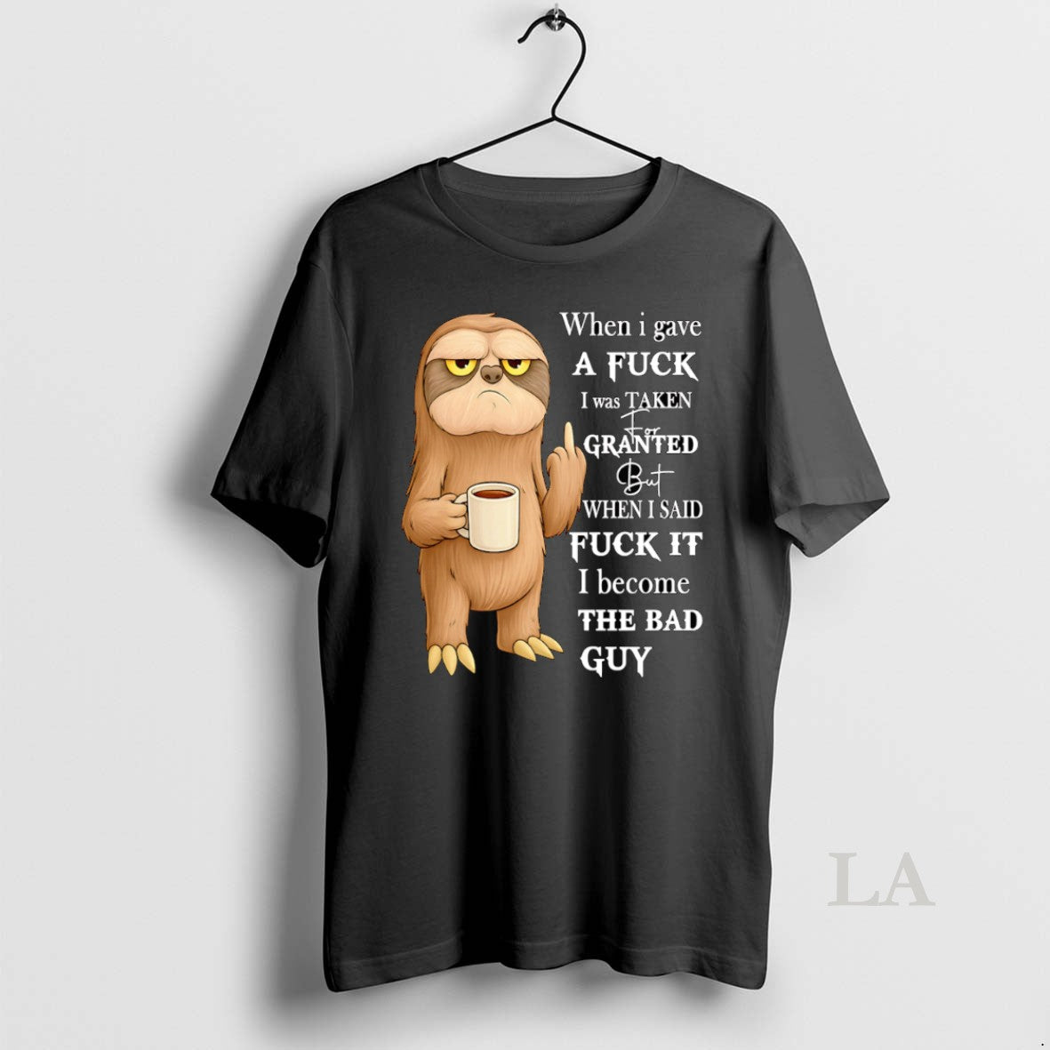 Original Sloth When I Gave A Fuck I Was Taken For Granted T-Shirts, Hoodie, Sweatshirt | PopFlextees.com