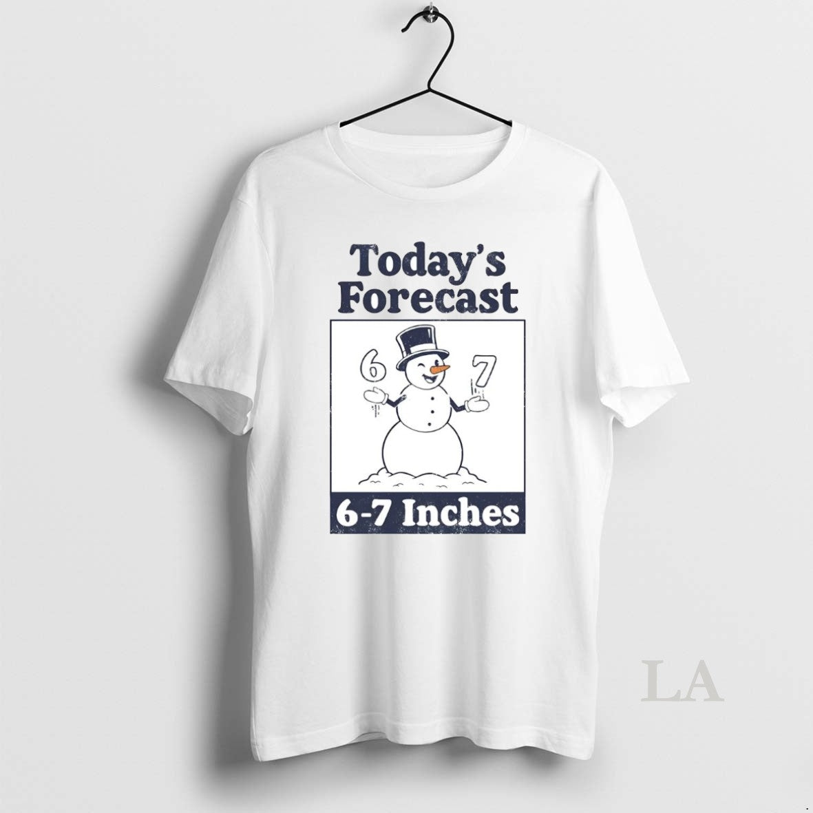 Original Snowman Todays Forecast 6 7 Inches T-Shirts, Hoodie, Sweatshirt | PopFlextees.com
