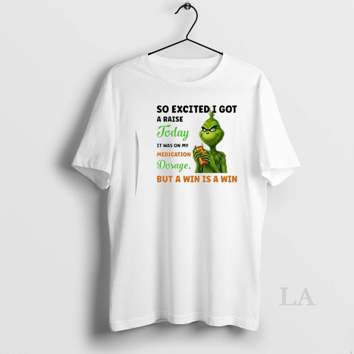 Original So Excited I Got Raise Today Was My Medication Dosage T-Shirts, Hoodie, Sweatshirt