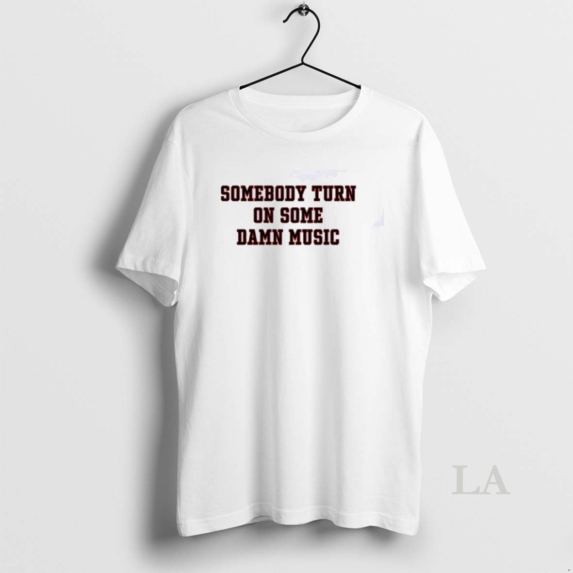 Original Somebody Turn On Some Damn Music T-Shirts, Hoodie, Sweatshirt | PopFlextees.com