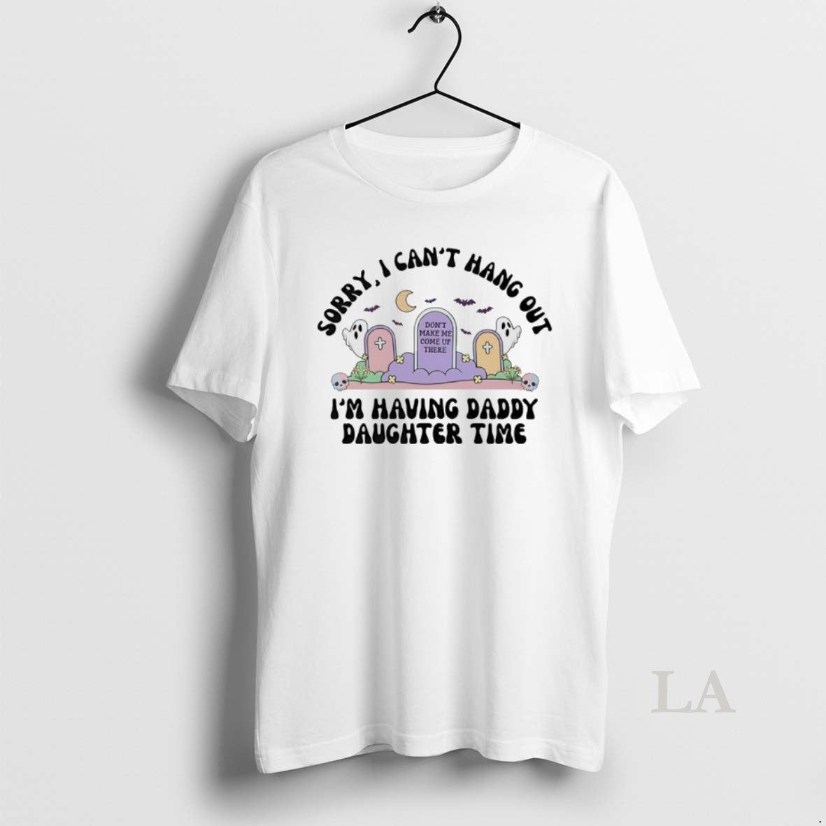 Original Sorry I Cant Hang Out Im Having Daddy Daughter Time Dont Make Me Come T-Shirts, Hoodie, Sweatshirt | PopFlextees.com