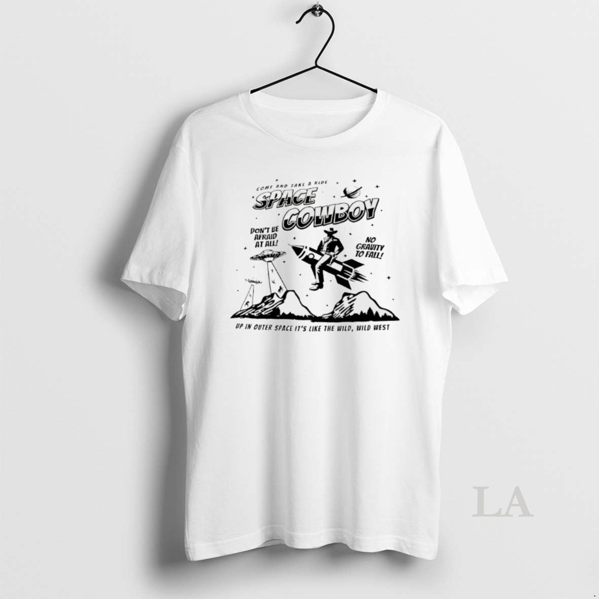 Original Space Cowboy Dont Be Afraid At All T-Shirts, Hoodie, Sweatshirt | PopFlextees.com