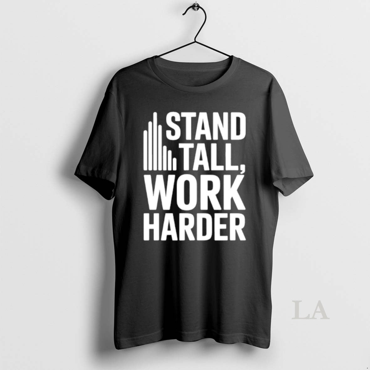 Original Stand Tall Work Harder T-Shirts, Hoodie, Sweatshirt | PopFlextees.com