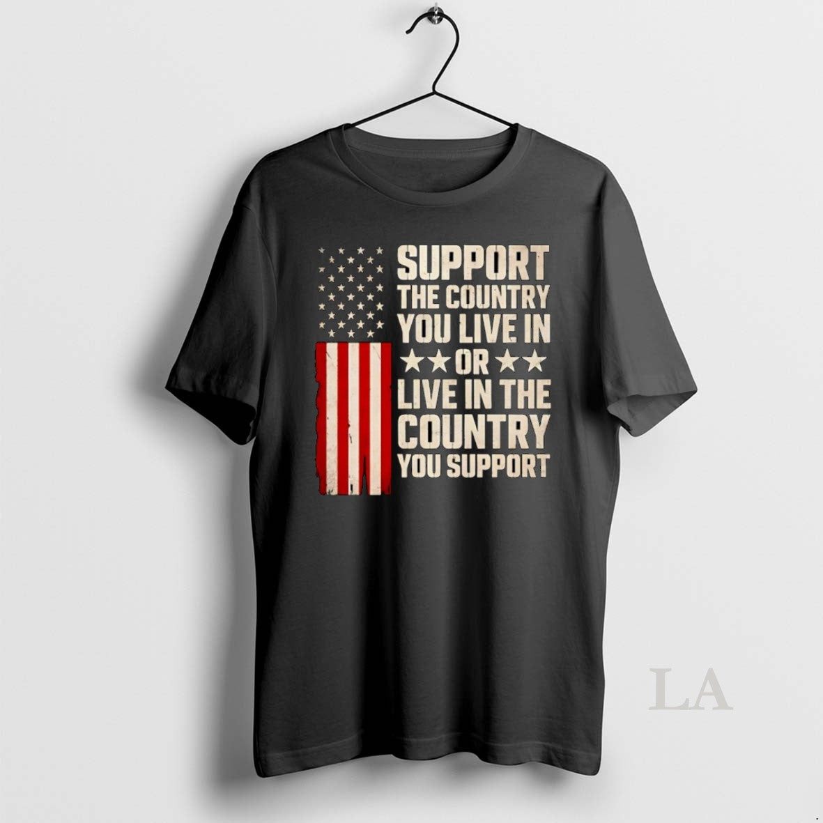 Original Support The Country You Live In Or Live In The Country T-Shirts, Hoodie, Sweatshirt | PopFlextees.com