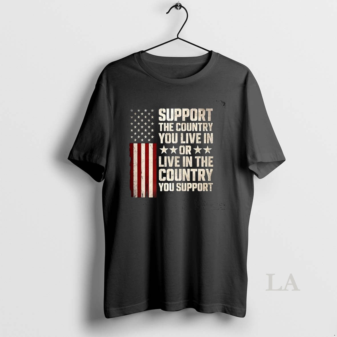 Original Support The Country You Live In Or Live In The Country You Support Flag T-Shirts, Hoodie, Sweatshirt