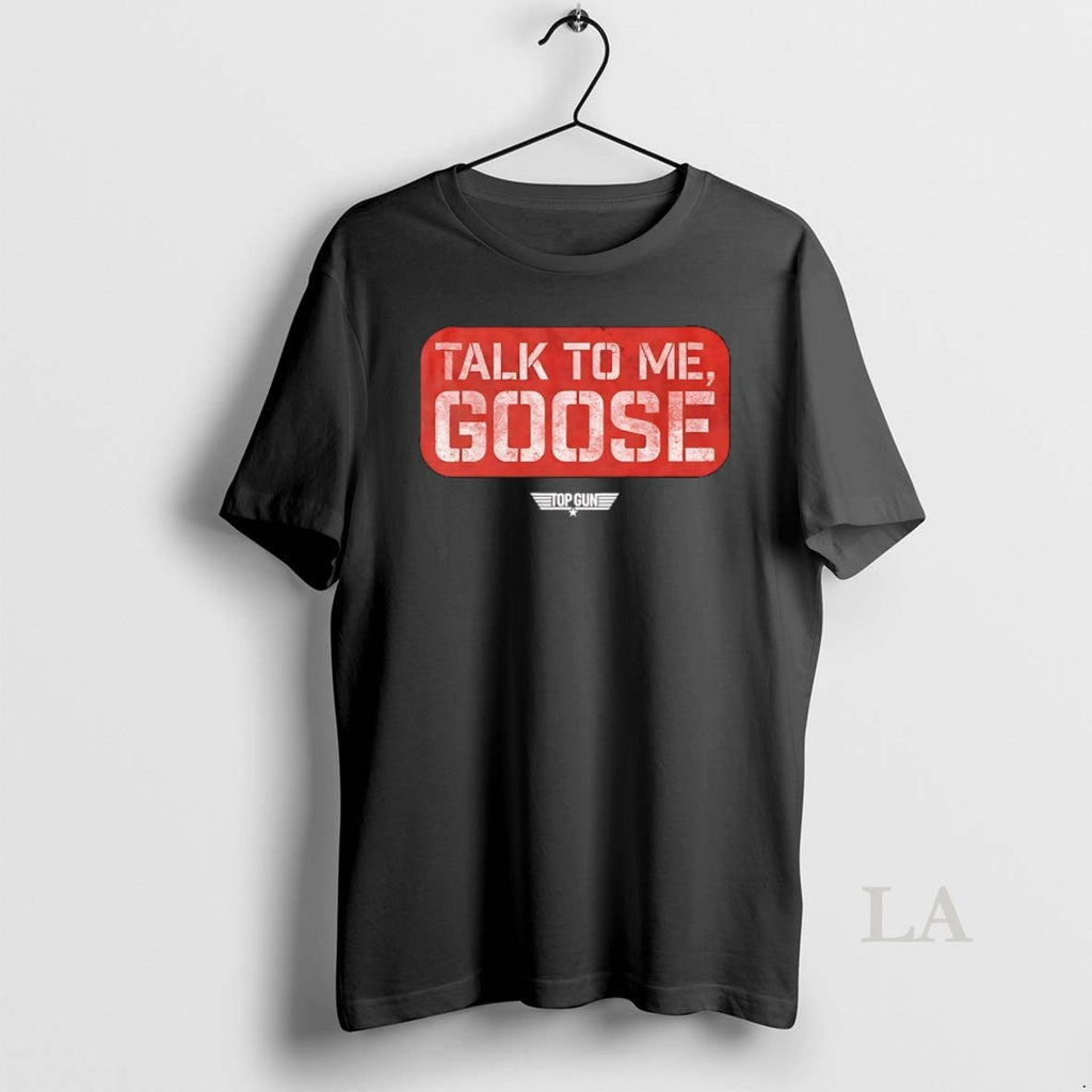 Original Talk To Me Goose Top Gun T-Shirts, Hoodie, Sweatshirt | PopFlextees.com