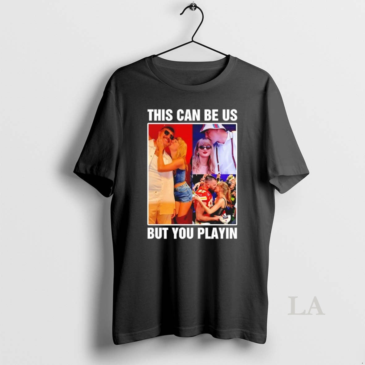 Original Taylor And Travis Kelce This Can Be Us But You Playin T-Shirts, Hoodie, Sweatshirt | PopFlextees.com